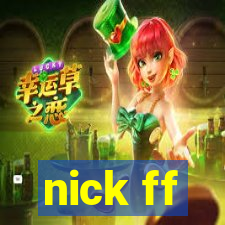 nick ff